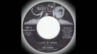 Max Romeo - I Love My Music (Wackie's)