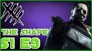 DBD Killer S1 E9 - The Shape #1