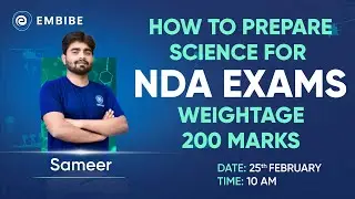 How to Prepare Science for NDA Exams? | Strategy for Science NDA | Weightage 200 Marks | Sameer