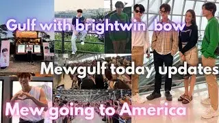 mew going to America☀️🌻Gulf went to Singapore with bright and bow...updates(mewsuppasit Gulfkanawut)