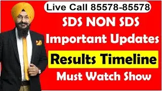 SDS NON SDS  Important Updates | Results Timeline | Live Call 85578-85578