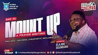 Mount Up (Day 11)  | 21 Days Prayer  Meeting  | Apostle Olajide Ogundana | Jan-30-2026