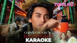 CHUYỆN HOA RỪNG KARAOKE | TONE NỮ