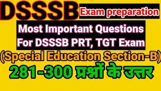 Most Important Questions For DSSSB PRT, TGT Exam 2021 (Special Education Section-B)