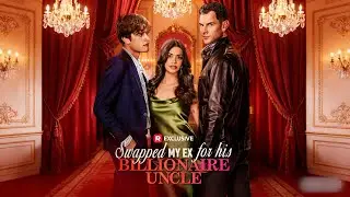 Swapped My Ex for His Billionaire Uncle#drama #reelsshorts #foryou