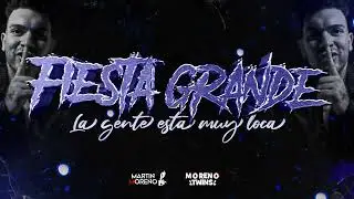 FIESTA GRANDE vs LA GENTE ESTA MUY LOCA - MARTIN MORENO, TWINS MORENO
