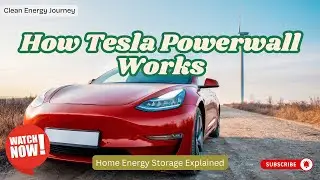 36 - How Tesla&rsquo;s Powerwall Works | Energy Storage for Homes Explained