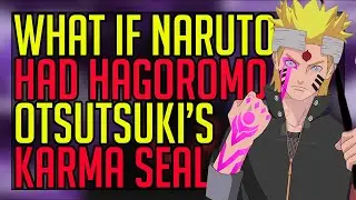 what if naruto had hagoromo otsutsuki karma seal part 1