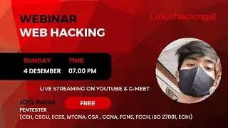 Webinar Web Hacking Linuxhackingid