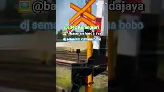 #jjpka jpl 342 Karangsari #perlintasankeretaapi #keretaapi