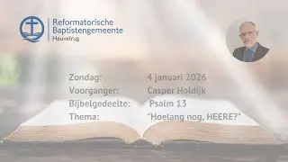 Hoelang nog, HEERE? | Psalm 13 | Casper Holdijk
