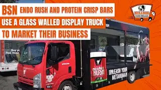 Компании BSN Endo Rush и Protein Crisp Bars используют стеклянный фургончик для рекламы своего бизнеса