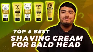 Top 5 Best Shaving Creams for Bald Head [Review in 2023]