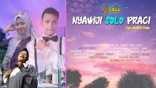 Nyawiji Solo Praci - Andhik Prass (Official Music Video)