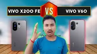 আপনার জন্য কোনটি ভালো হবে | Vivo v60 vs vivo x200 fe | Bangla comparision |