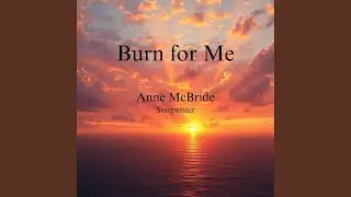 Burn for Me