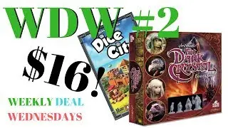 Weekly Deal Wednesdays - WDW#2 Jim Henson&rsquo;s the Dark Crystal, Dice City, and More!