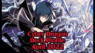 Cyber Dragon Deck Profile April 2022