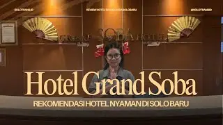 Rekomendasi Hotel Nyaman di Solo Baru? 😱 Review Jujur Grand Soba Hotel Bikin Kaget! 🔥
