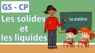 Notions de solide et de liquide  - ML LANOU AZOR