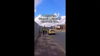 Behind the Scenes  A Friendly Chat with the Police