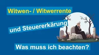 Witwen- / Witwerrente und Steuererkl&auml;rung - was muss ich beachten? | VLH erkl&auml;rt