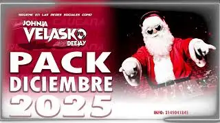 Pack Diciembre 2025 - JohnJaVelaskoDj