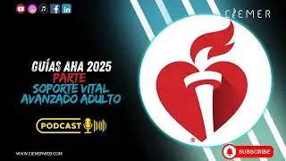🎧 Cap&iacute;tulo 15 &ndash; Gu&iacute;as AHA 2025: Parte 9 - Soporte Vital Avanzado del Adulto (ACLS) 🫀⚡ #CIEMER