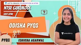 NTSE PYQs | L8 | Odisha PYQs | East Zone | NTSE Gurukool | Ishikha Agarwal
