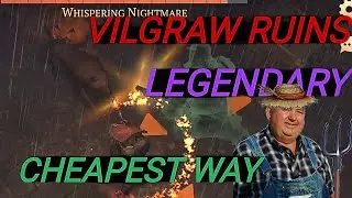 VILGRAW RUINS LEGENDARY MODE! FARM LIKE A PRO CHEAPEST WAY GRIM SOUL SURVIVAL