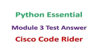 Python || Module 3 Test Answer || Cisco || Code Rider || #python