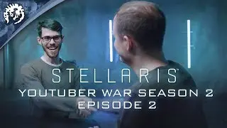 Stellaris: Youtuber War - Season 2, Episode 2