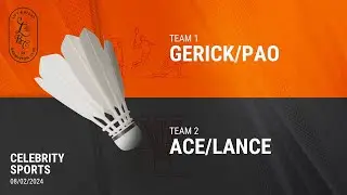 Lift - 08022024 Celebrity Sports Gerick/Pao vs. Ace/Lance