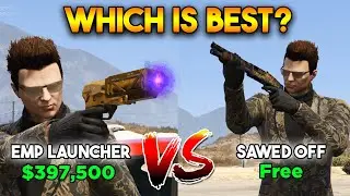 GTA 5 ONLINE : EXPENSIVE EMP LAUNCHER VS CHEAP SAWED OaFF SHOTGUN (WHICH IS BEST?)
