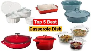 Top 5 Best Casserole Dishes on the Market Buying Guide 🔥🔥🔥