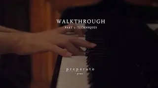 PREPARATO Piano - Walkthrough (Part 1: Techniques)