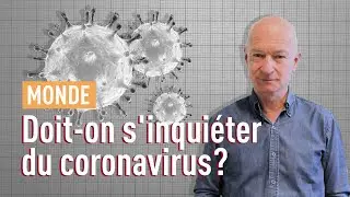 Le coronavirus en cinq questions