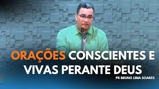 Orações Conscientes e Vivas perante Deus | 28/01/2026