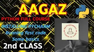 Step-by-Step Guide to Installing PyCharm and Running Your First Python Code: AAGAZ Batch Class 2