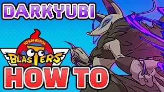 Yo-kai Watch Blasters &mdash; How to Get Darkyubi Guide!