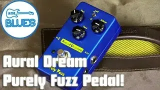 Aural Dream Purely Fuzz Pedal