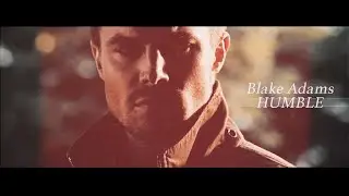 Blake Adams (Stephen Amell) | Humble