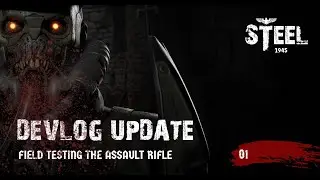 Devlog - Field Testing the Assault Rifle (Steel - Gameplay  Alpha stage)