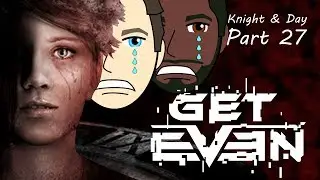 Let's Play Get Even Gameplay Walkthrough Traumatizing Blind Part 27 - Ending and Final Thoughts