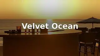 Velvet Ocean | Sunset Lounge | Evening Serenity