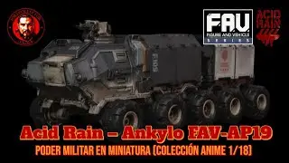 Acid Rain &ndash; Ankylo FAV-AP19: Poder Militar en Miniatura (Colecci&oacute;n Anime 1/18) #AcidRainFigures