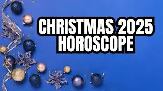 Christmas 2025 Predictions | Christmas 2025 Horoscope | Christmas 2025 Zodiac Signs |