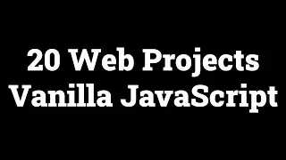 20 Web Projects With Vanilla JavaScript