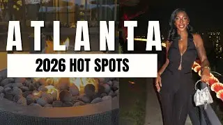 Atlanta over 30, BEST PLACES TO STAY, NEW RESTAURANTS AND NIGHTLIFE 2026