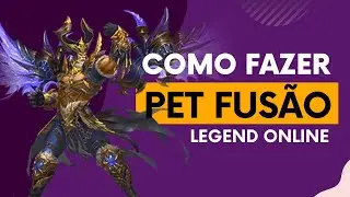 Como fazer Pet Fusão? - Legend Online